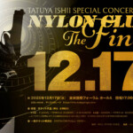 TATUYA ISHII SPECIAL CONCERT 2025「NYLON CLUB THE FINAL」